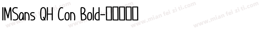 IMSans QH Con Bold字体转换
